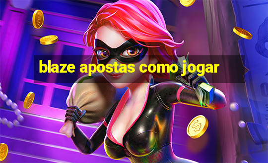 blaze apostas como jogar