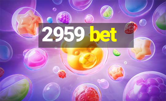 2959 bet