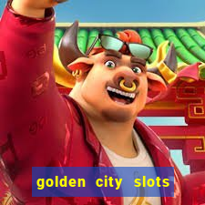 golden city slots vegas casino