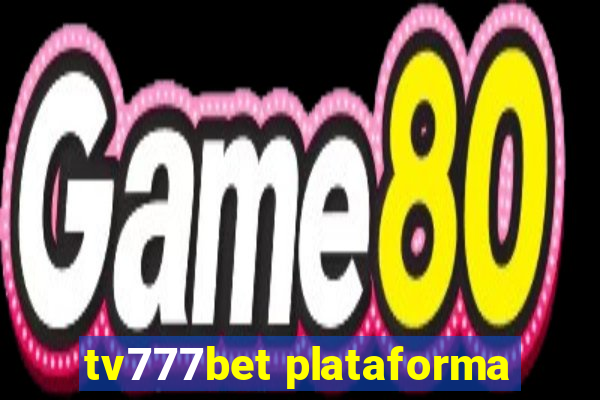 tv777bet plataforma