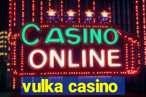 vulka casino