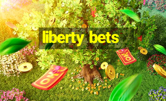 liberty bets