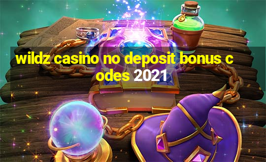 wildz casino no deposit bonus codes 2021