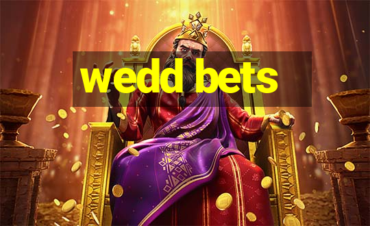 wedd bets