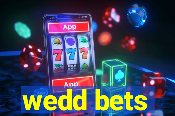 wedd bets