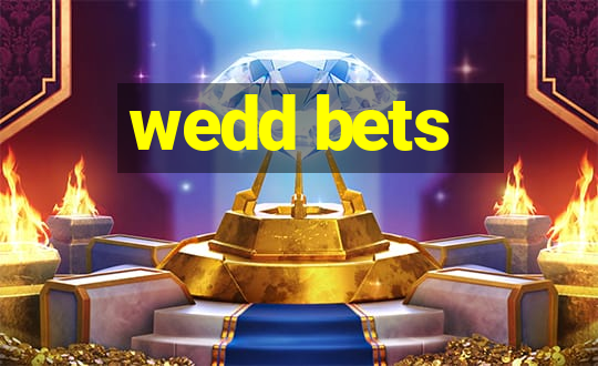 wedd bets