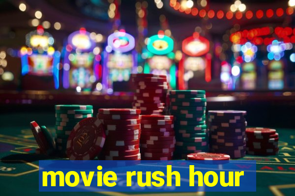 movie rush hour