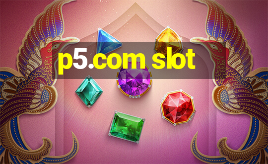 p5.com slot