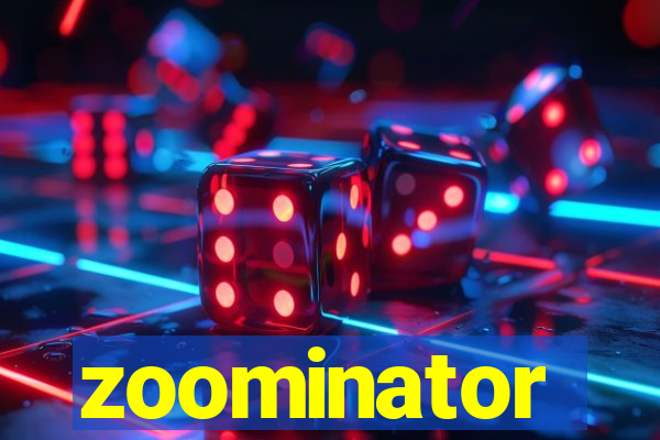 zoominator