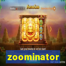 zoominator