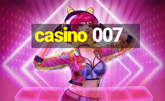 casino 007