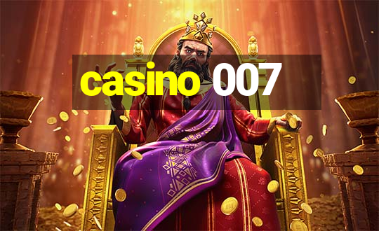 casino 007