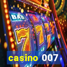 casino 007