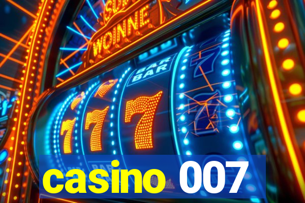 casino 007