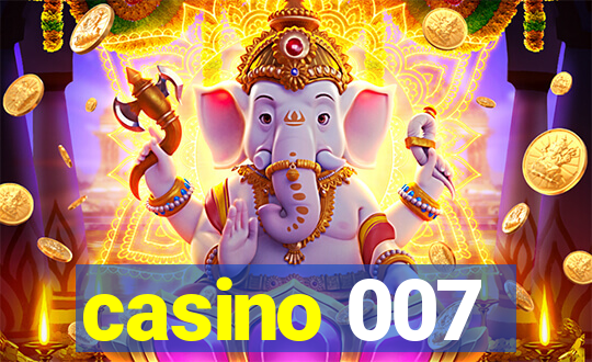 casino 007