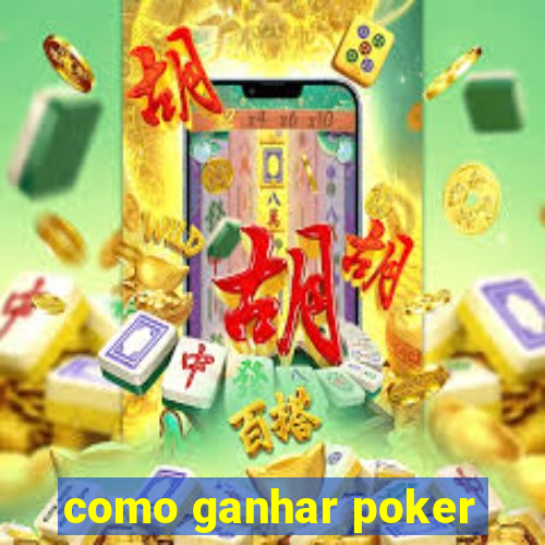 como ganhar poker