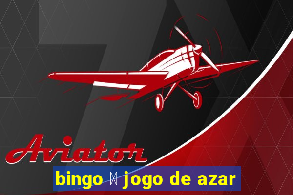 bingo 茅 jogo de azar