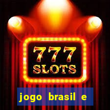 jogo brasil e espanha hoje