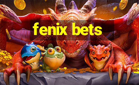 fenix bets