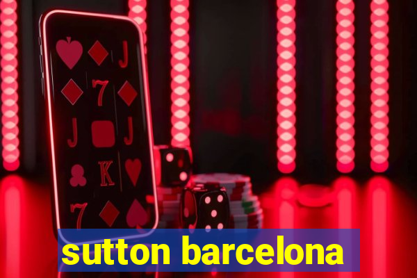 sutton barcelona