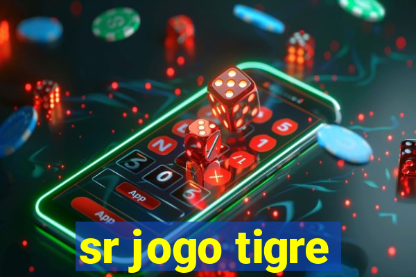 sr jogo tigre