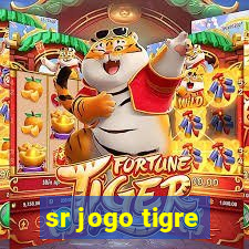 sr jogo tigre