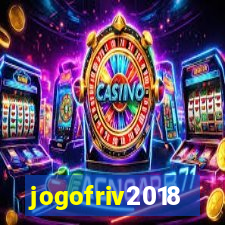 jogofriv2018