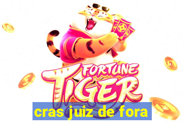 cras juiz de fora