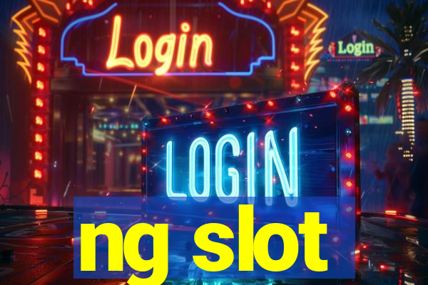 ng slot