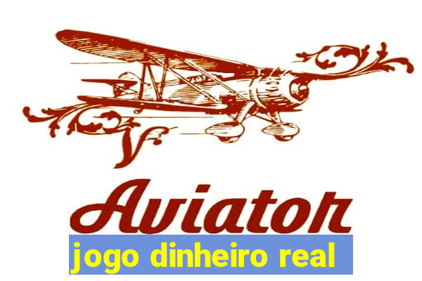 jogo dinheiro real