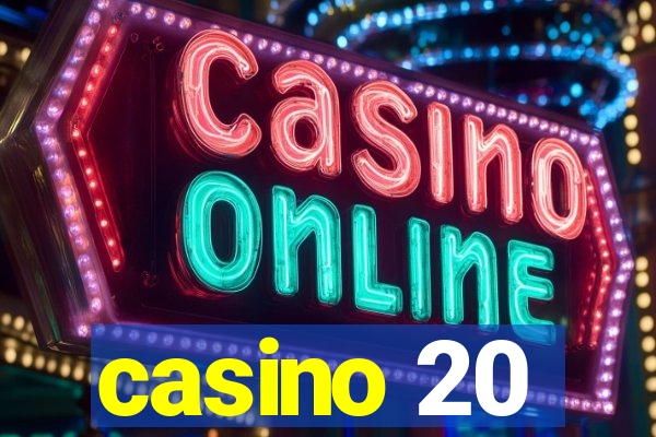 casino 20