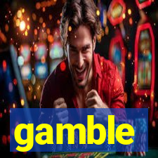 gamble