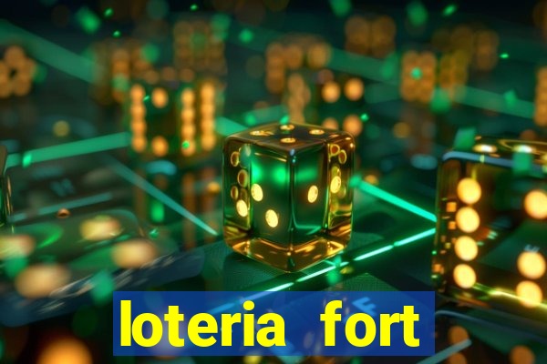 loteria fort resultado de hoje