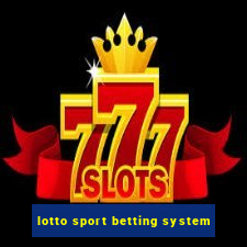 lotto sport betting system