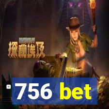 756 bet