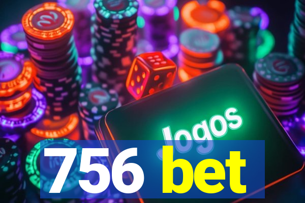 756 bet