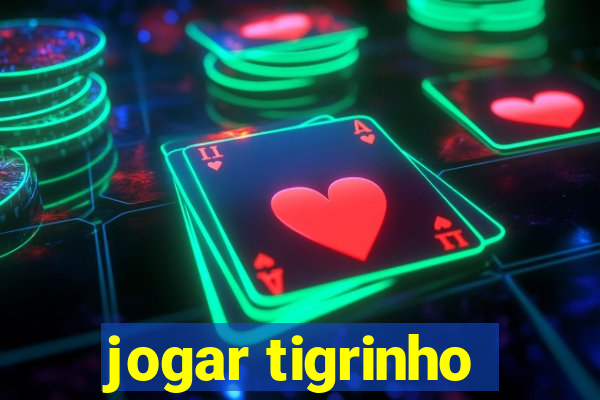 jogar tigrinho