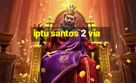 iptu santos 2 via