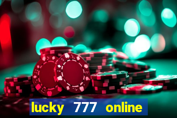 lucky 777 online casino login