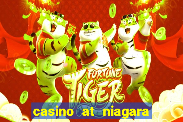 casino at niagara falls canada