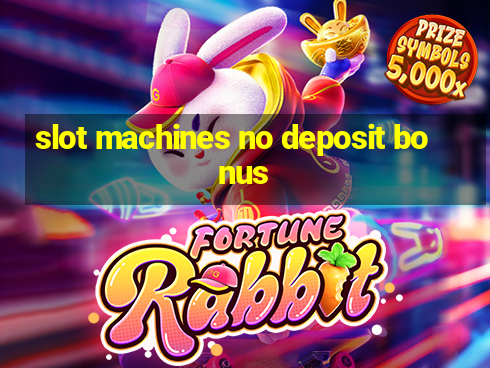 slot machines no deposit bonus