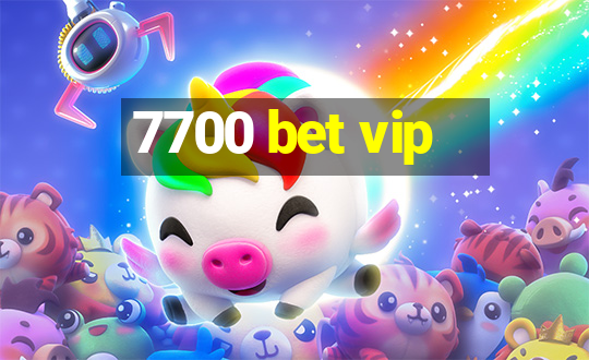 7700 bet vip