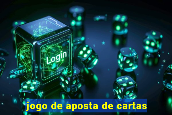 jogo de aposta de cartas