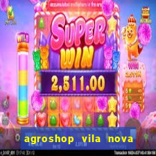 agroshop vila nova santiago rs