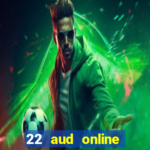 22 aud online casino e wallet