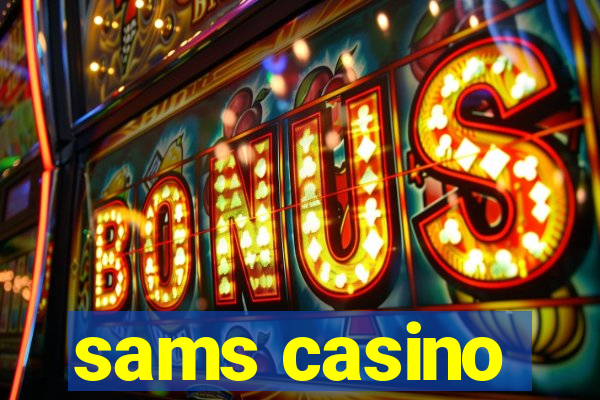 sams casino