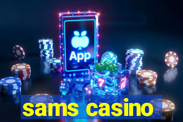 sams casino