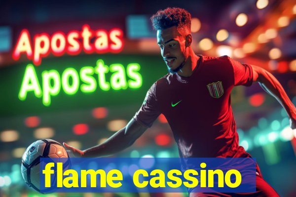 flame cassino