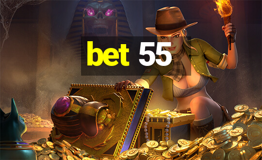 bet 55