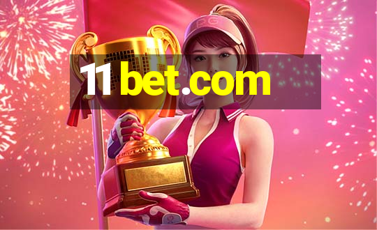 11 bet.com